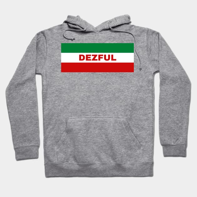 Dezful City in Iranian Flag Colors Hoodie by aybe7elf